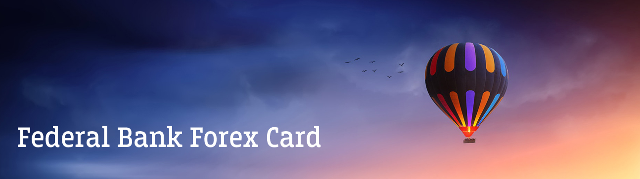 International Travel Card Federal Bank Forex Card India - 